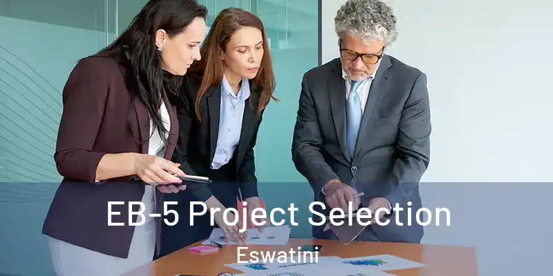 EB-5 Project Selection Eswatini