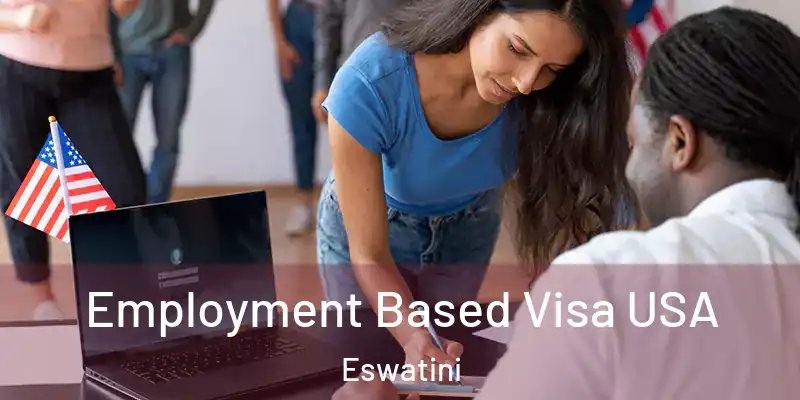 Employment Based Visa USA Eswatini