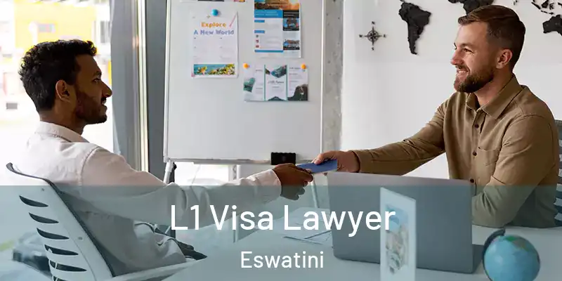  L1 Visa Lawyer Eswatini