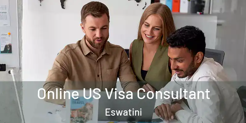  Online US Visa Consultant Eswatini