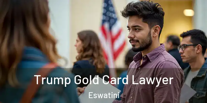 Trump Gold Card Lawyer Eswatini