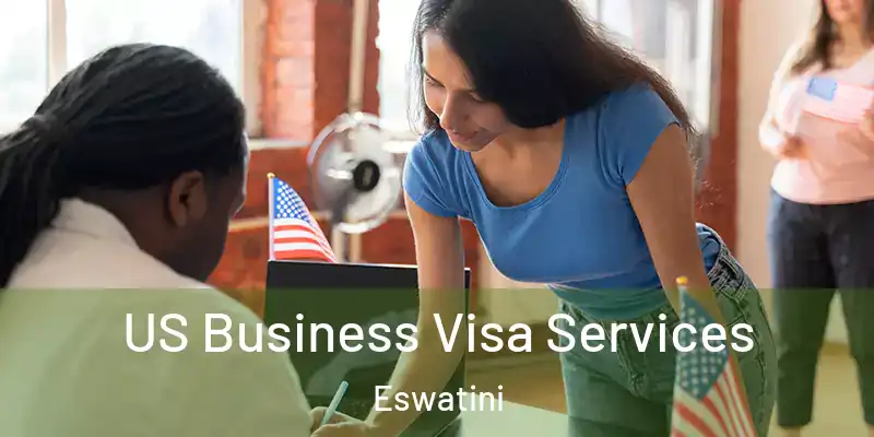 US Business Visa Services Eswatini