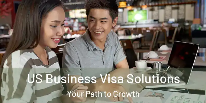  US Business Visa Solutions Your Path to Growth