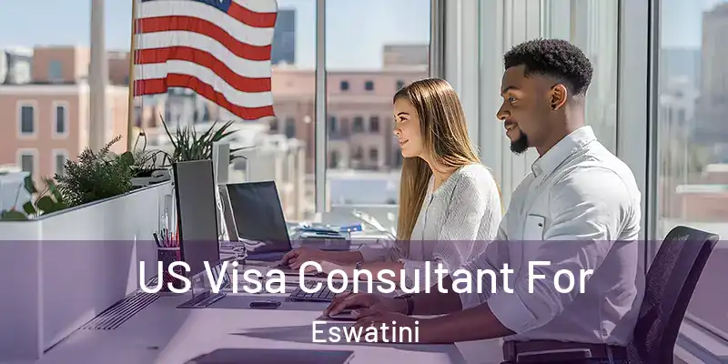  US Visa Consultant For Eswatini