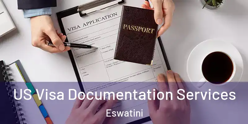  US Visa Documentation Services Eswatini