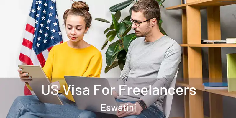  US Visa For Freelancers Eswatini