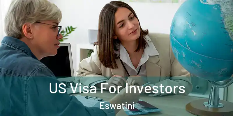  US Visa For Investors Eswatini