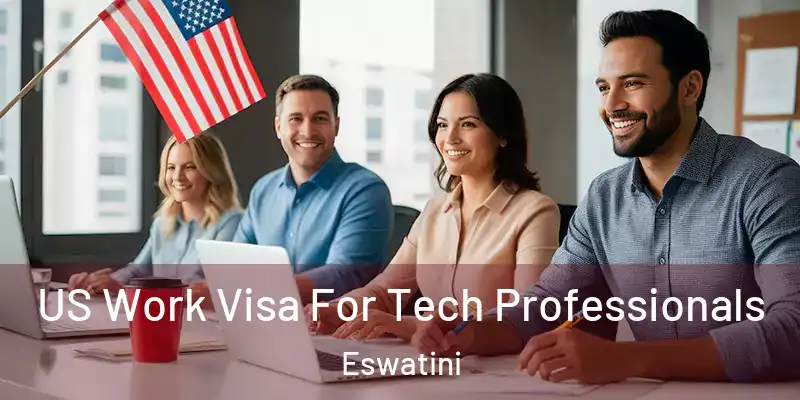  US Work Visa For Tech Professionals Eswatini